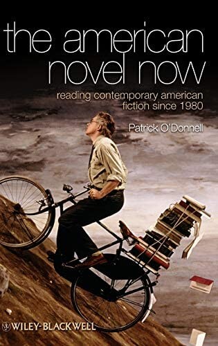 The American novel now : reading contemporary American fiction since 1980