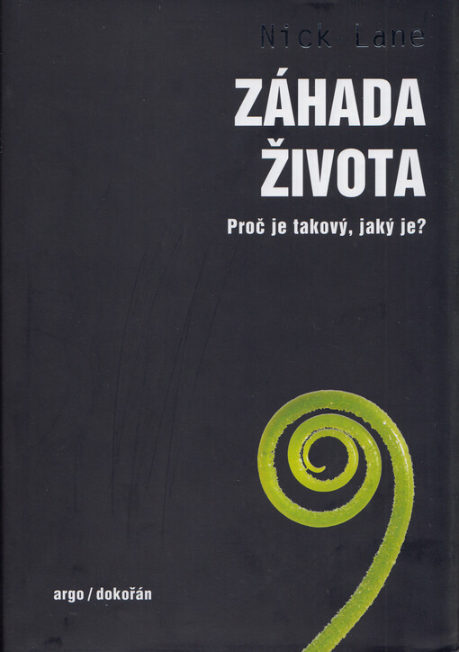Záhada života : Proč je takový, jaký je?