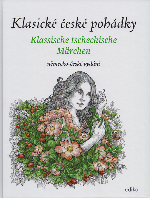 Klassische tschechische Märchen : deutsch-tschechische Ausgabe = Klasické české pohádky : německo-české vydání