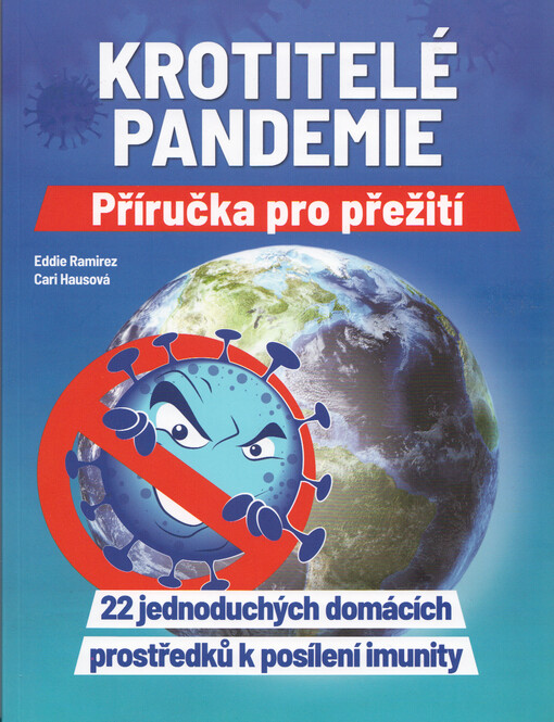 Krotitelé pandemie : příručka pro přežití : 22 jednoduchých domácích prostředků k posílení imunity