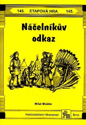 Náčelníkův odkaz : etapová hra