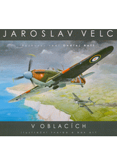 Jaroslav Velc v oblacích : ilustrační tvorba a box art  (odkaz v elektronickém katalogu)