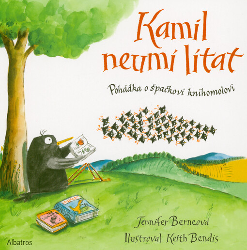 Kamil neumí lítat : pohádka o špačkovi knihomolovi