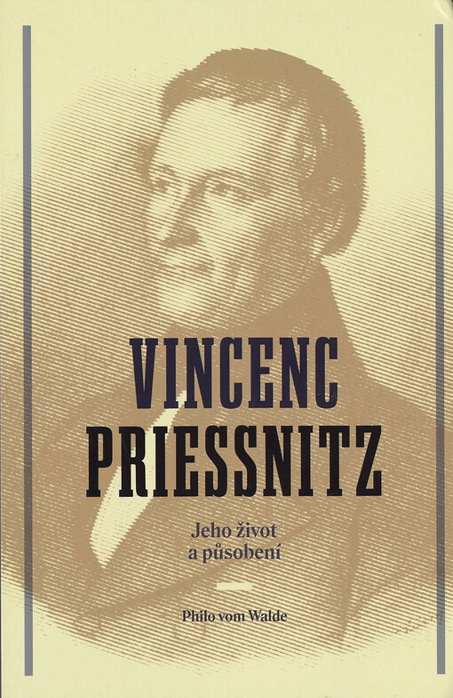 Vincenc Priessnitz : jeho život a působení