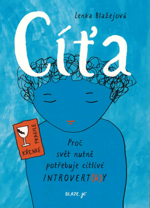 Cíťa : proč svět nutně potřebuje citlivé introvert(k)y