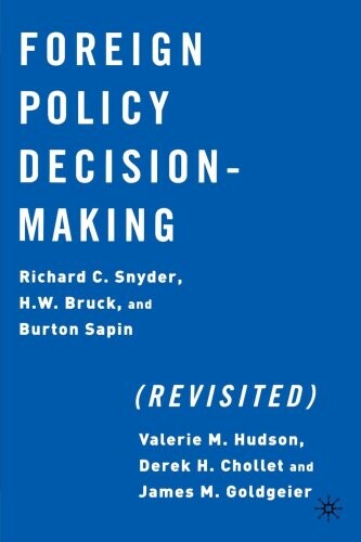 Foreign policy decision making (revisited)    