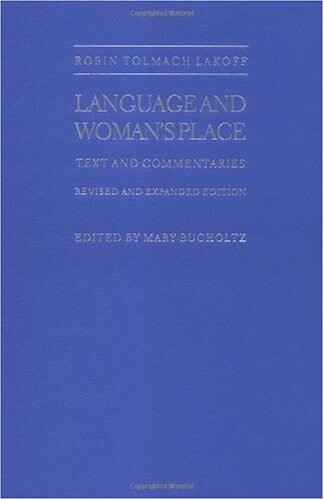 Language and Woman's Place: Text and Commentaries (Studies in Language and Gender)