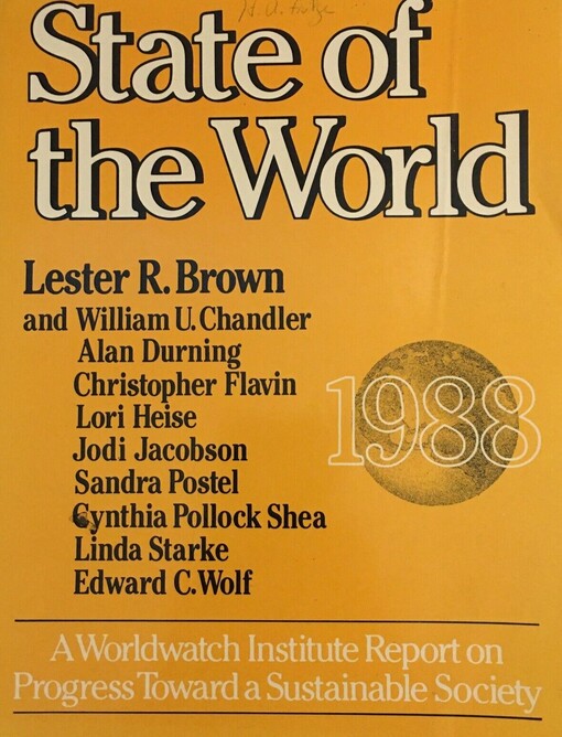 State of the World 1988: A Worldwatch Institute Report on Progress Toward a Sustainable Society