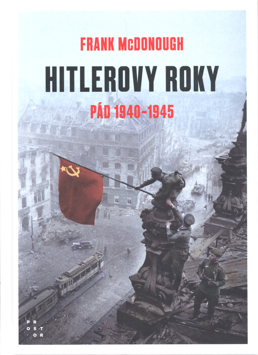 Hitlerovy roky. 2. díl, Pád 1940-1945
