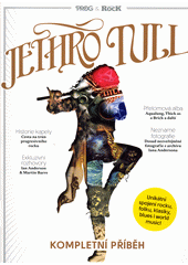 Jethro Tull : kompletní příběh  (odkaz v elektronickém katalogu)
