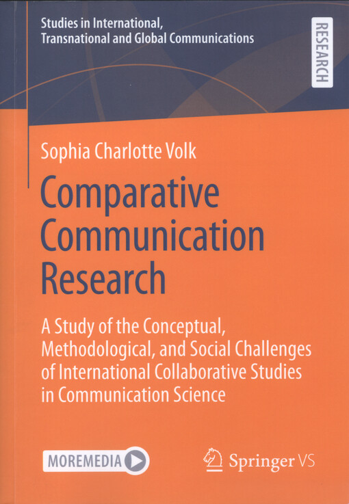 Comparative communication research : a study of the conceptual, methodological, and social challenges of international collaborative studies in communication science