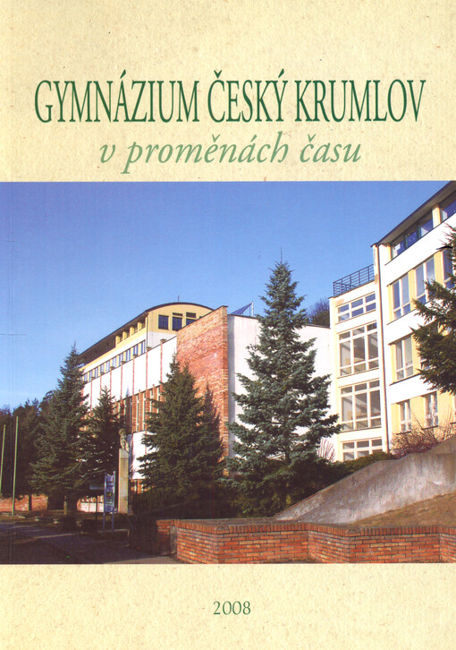 Gymnázium Český Krumlov v proměnách času