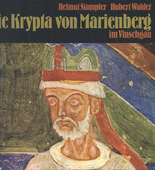 Die Krypta von Marienberg im Vinschgau : romanische Fresken - Neufunde und Altbestand