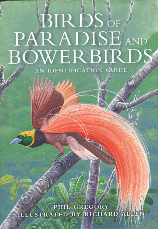 Birds of paradise and bowerbirds : an identification guide