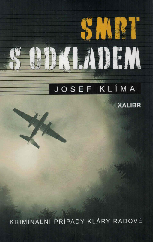 Smrt s odkladem : kriminální případy Kláry Radové
