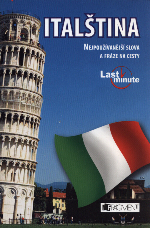 Italština :nejpoužívanější slova a fráze na cesty