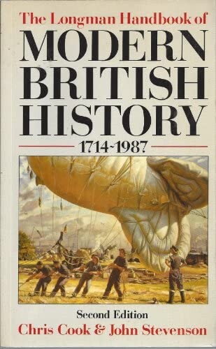 The Longman Handbook of Modern British History, 1714-1987 (Longman handbooks to history series)