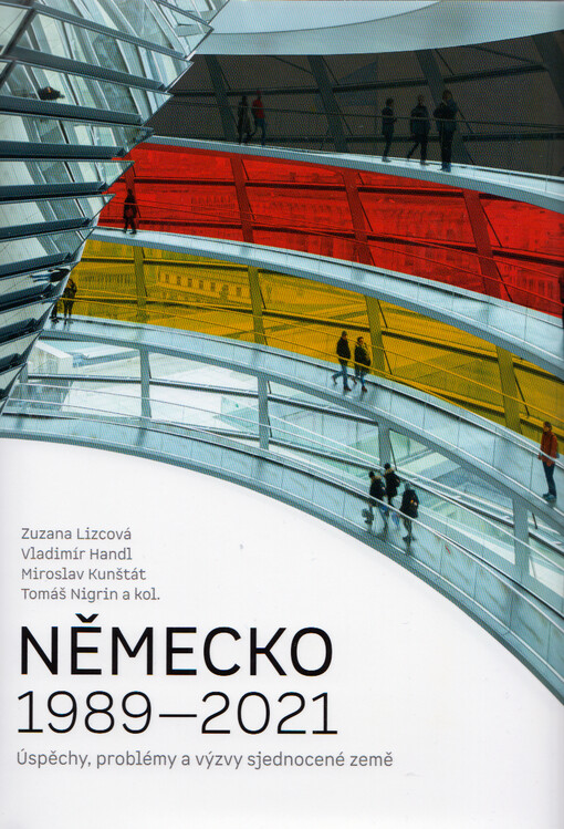 Německo 1989-2021 : úspěchy, problémy a výzvy sjednocené země