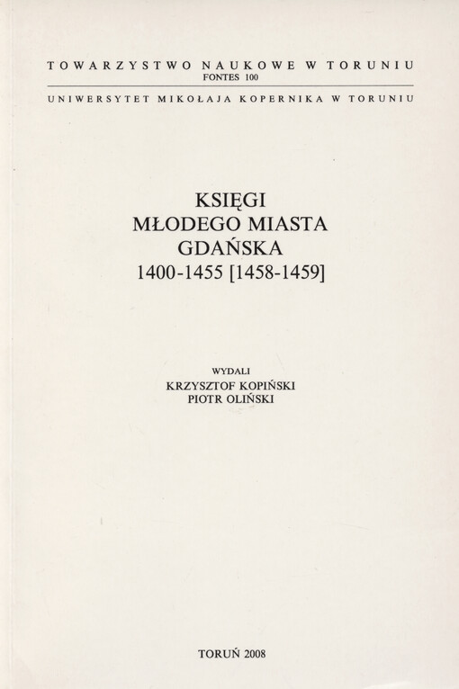 Księgi młodego miasta Gdańska 1400-1455 [1458-1459] = Libri Iuvenis Civitatis Gedanensis 1400-1455 (1458-1459) = Bücher der Jungstadt Danzig 1400-1455 (1458-1459)