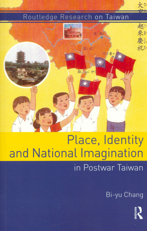Place, identity and national imagination in postwar Taiwan