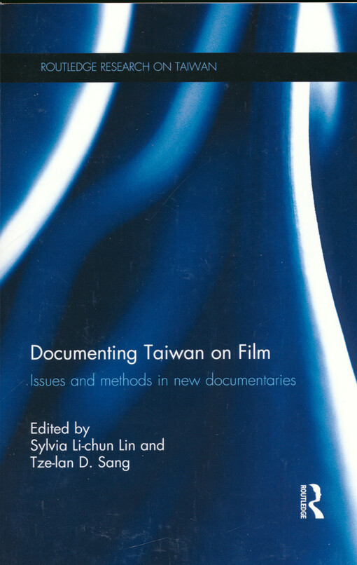 Documenting Taiwan on film : issues and methods in new documentaries
