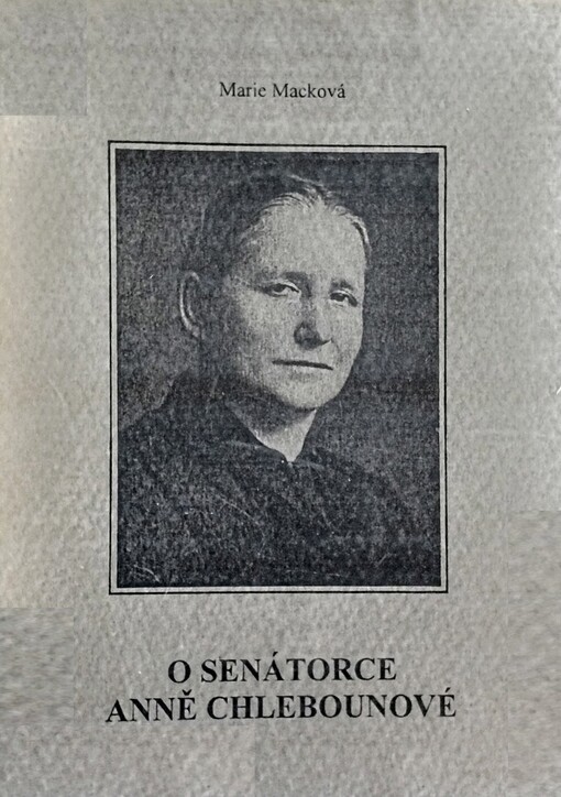 O senátorce Anně Chlebounové