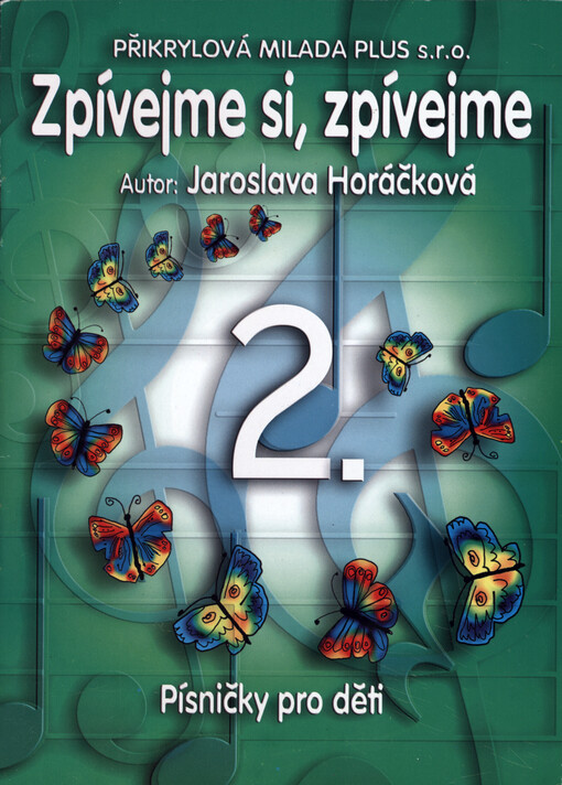 Zpívejme si, zpívejme. 2 : písničky pro děti