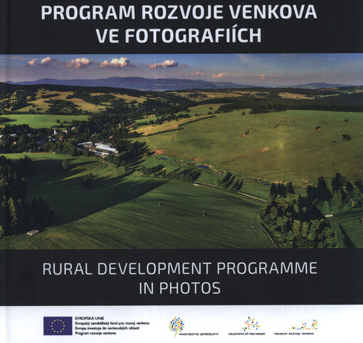 Program rozvoje venkova ve fotografiích = Rural development programme in photos