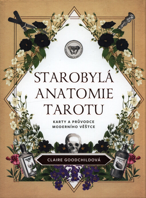 Starobylá anatomie tarotu : průvodce moderního věštce