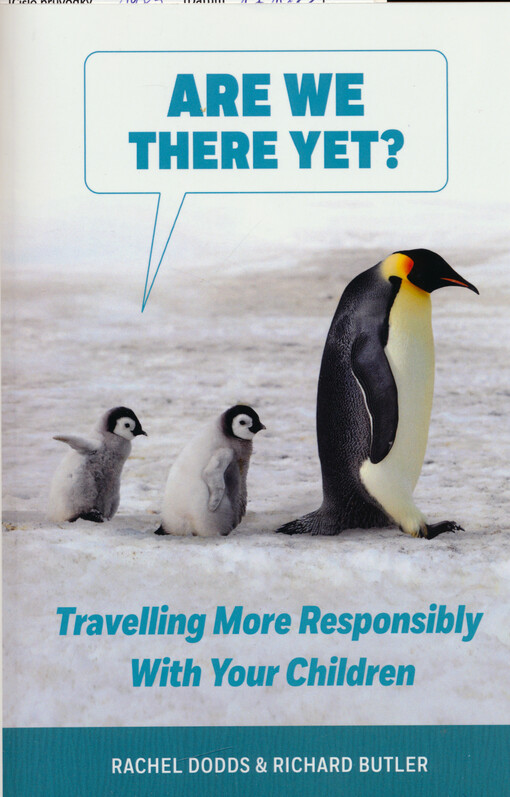 Are we there yet? : traveling more responsibly with your children