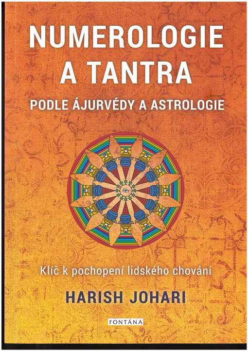 Numerologie a tantra podle ájurvédy a astrologie : klíč k pochopení lidského chování