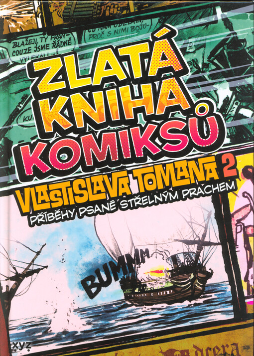 Zlatá kniha komiksů Vlastislava Tomana. 2, Příběhy psané střelným prachem