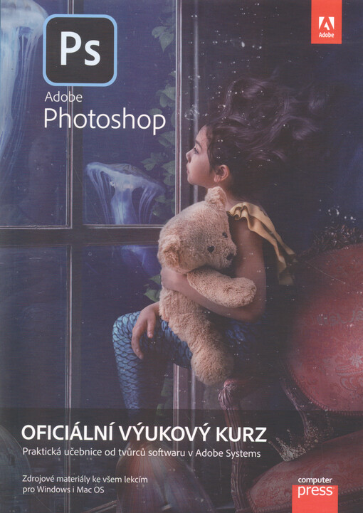 Adobe Photoshop : oficiální výukový kurz