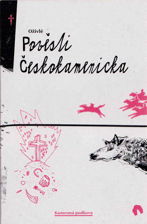 Oživlé pověsti Českokamenicka. Kamenná podkova
