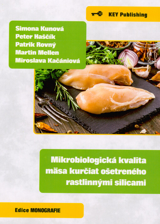 Mikrobiologická kvalita mäsa kurčiat ošetreného rastlinnými silicami : vedecká monografia