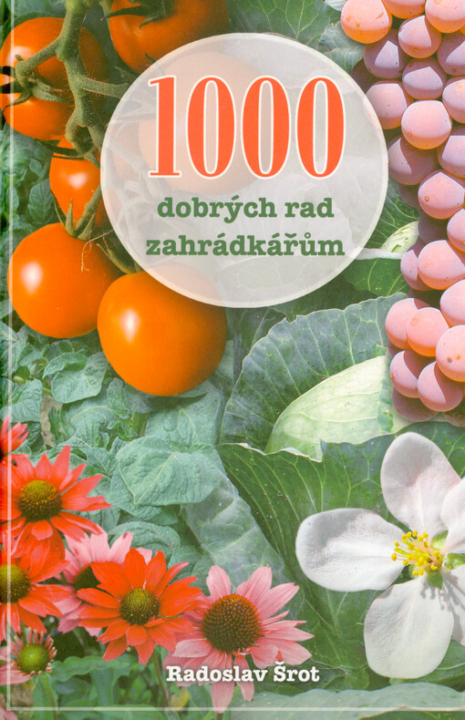 1000 dobrých rad zahrádkářům
