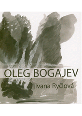 Oleg Bogajev  (odkaz v elektronickém katalogu)