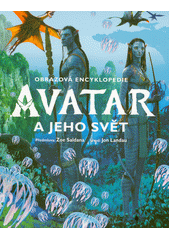 Avatar a jeho svět : obrazová encyklopedie  (odkaz v elektronickém katalogu)