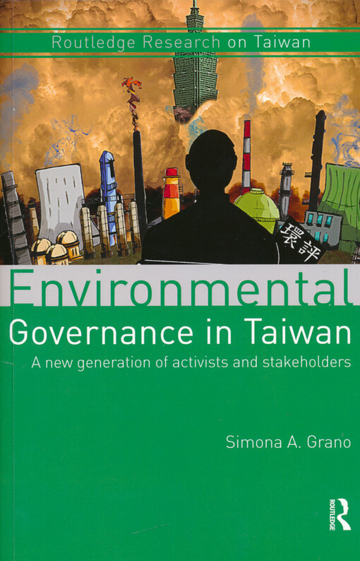 Environmental governance in Taiwan : a new generation of activists and stakeholders
