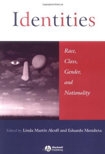 Identities: Race, Class, Gender, and Nationality