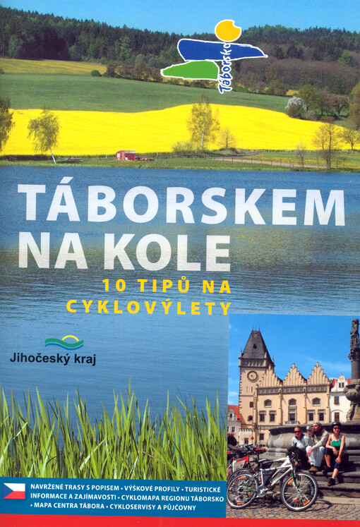 Táborskem na kole : 10 tipů na cyklovýlety