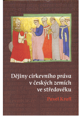Dějiny církevního práva v českých zemích ve středověku  (odkaz v elektronickém katalogu)