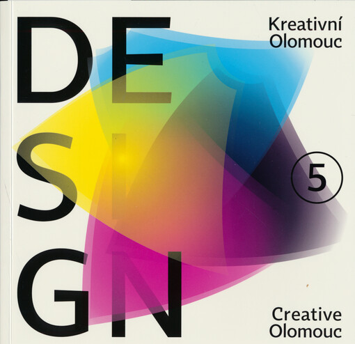 Kreativní Olomouc 5 : design = Creative Olomouc 5 : design