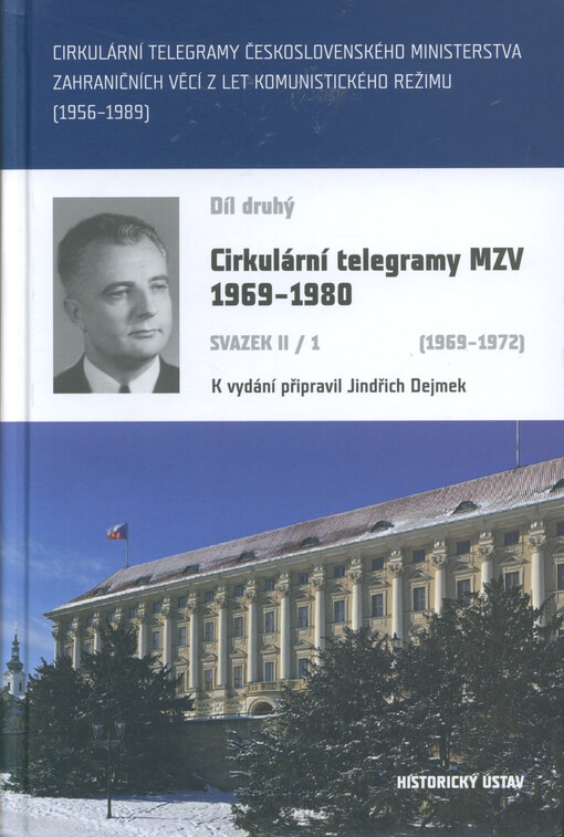 Cirkulární telegramy Československého ministerstva zahraničních věcí z let komunistického režimu (1956-1989). Díl druhý, Cirkulární telegramy MZV 1969-1980