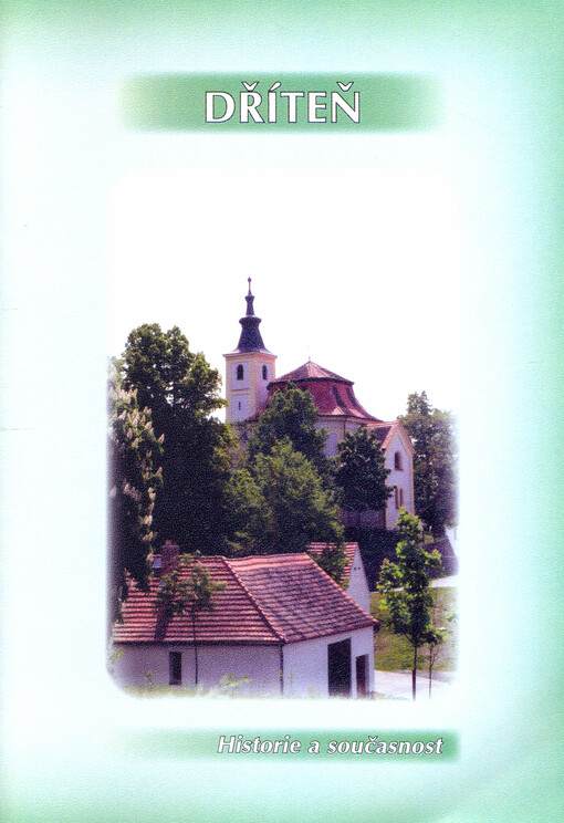 Dříteň : historie a současnost