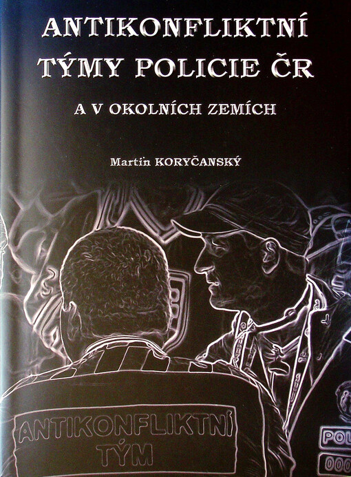 Antikonfliktní týmy Policie ČR a v okolních zemích