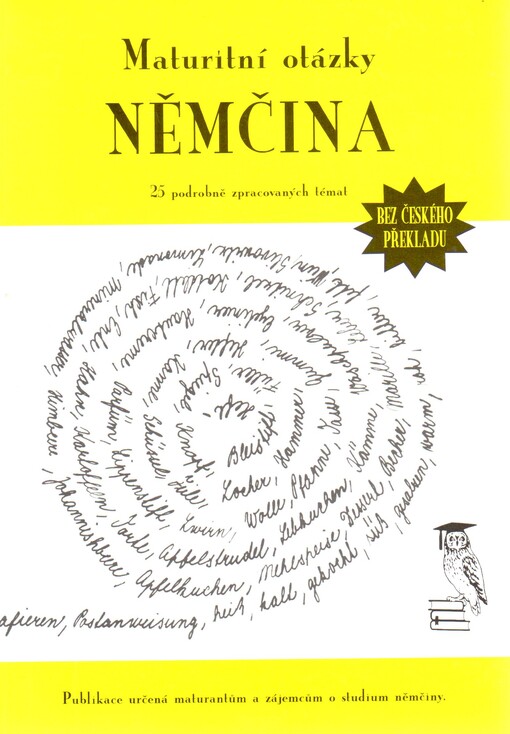 Maturitní otázky - němčina : 25 podrobně zpracovaných témat bez českého překladu