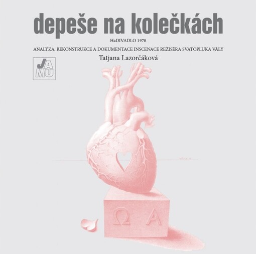 Depeše na kolečkách : HaDivadlo 1978 : analýza, rekonstrukce a dokumentace inscenace režiséra Svatopluka Vály
