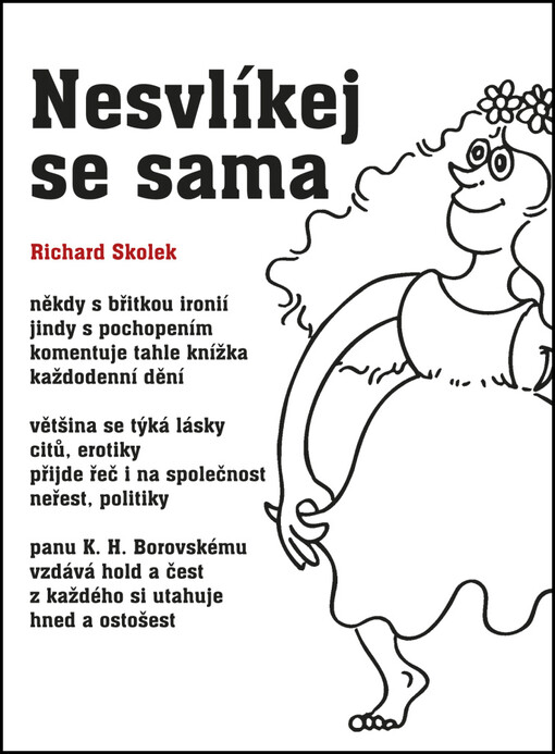 Nesvlíkej se sama : (epigramy)