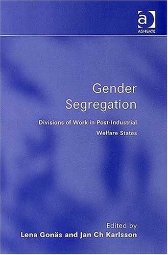 Gender Segregation: Divisions of Work in Post-industrial Welfare States